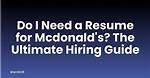 A Comprehensive Guide to Mcdonald's Hiring Process