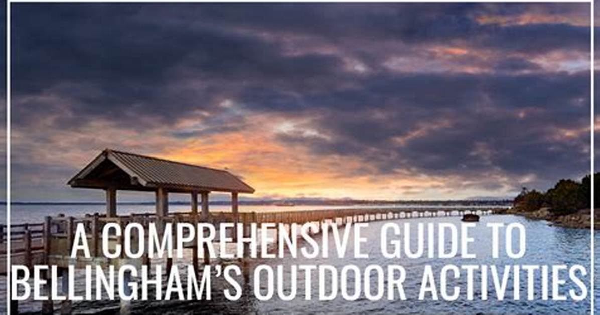 Bellingham: a Comprehensive Guide to the City and Its History