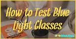 Blue Light Glasses Test - All About Vision