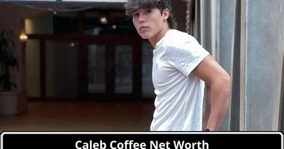 Caleb Coffee Net Worth