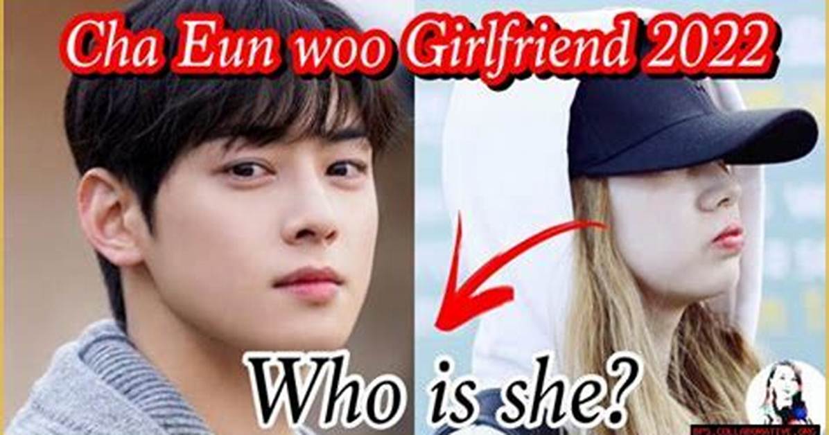 Cha Eun-Woo's Mysterious Fiance: Unveiling the Truth