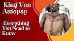 Definitive Guide to King Von's Autopsy Results