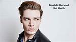 Dominic Sherwood Net Worth 2024: Investments Salary Assets