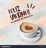 Feliz Viernes Con Cafecito: Embracing the Weekend Vibes