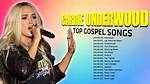 Gospel Songs Carrie Underwood | Popnable |