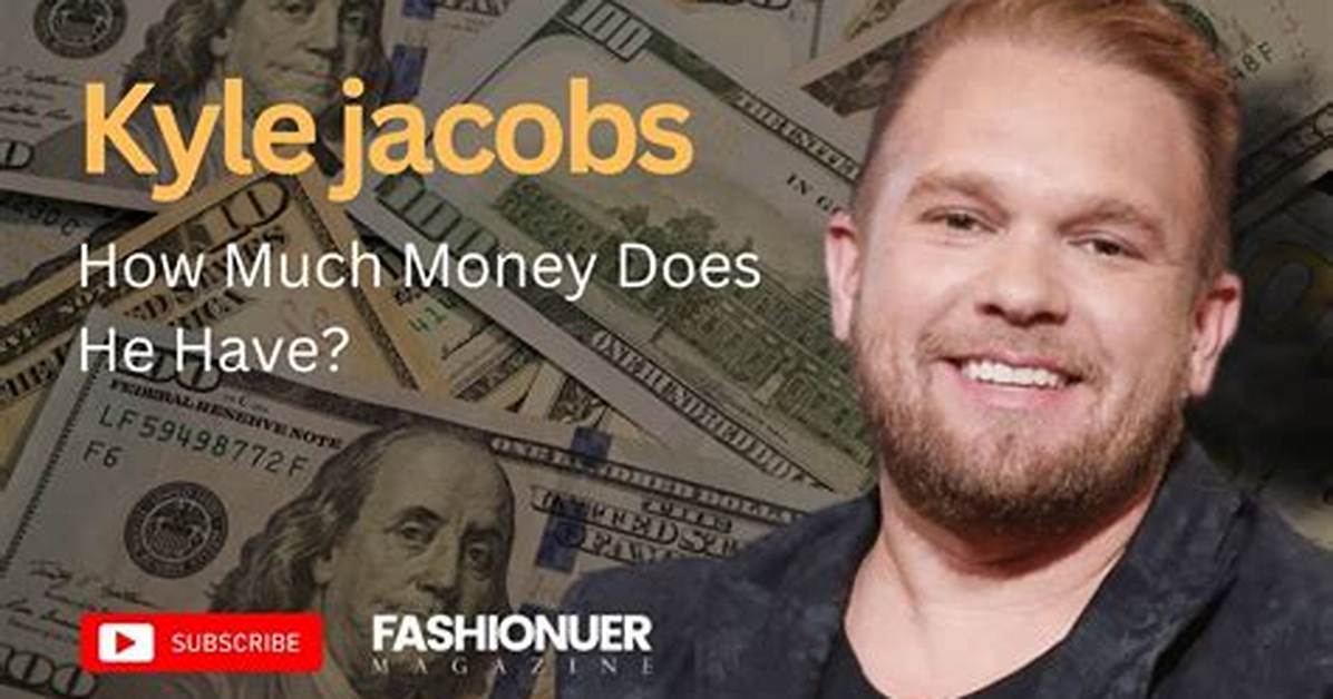 How Much Money Does He Have?