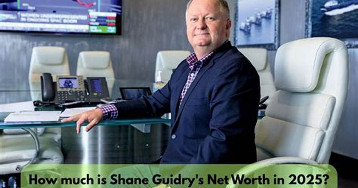 How Shane Guidry Net Worth 2024 Reached New Heights
