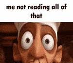 I Am Not Reading All That Meme
