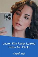 Inside the "Lauren Kim Ripley Leaked Video and Photo" Saga