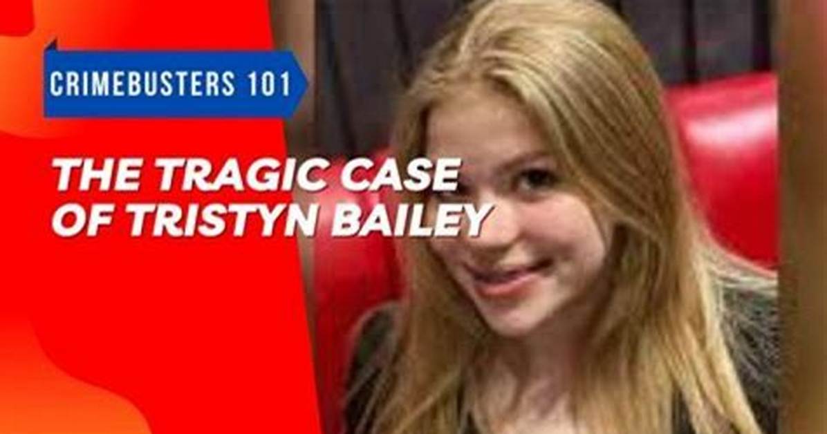 Inside the Tristyn Bailey Case Through Photos