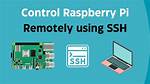 Mastering Remote Control Raspberry Pi over Internet: the Ultimate Guide