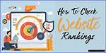 Mastering the Art of Checking Your Website's Google Rank