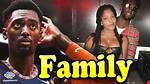 Meet Bobby Portis Girlfriend or Wife Kanesha Woods – Meet His Parents on Instagram