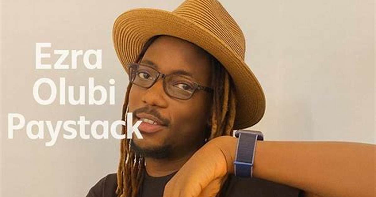 Paystack Co-Founder Ezra Olubi Biography: Age, Net Worth, Wikipedia, Father, Instagram, Family, Shola Akinlade