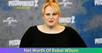 Rebel Wilson's Net Worth in 2024: the Ultimate Estimate