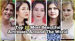 The Allure of Stardom: Most Attractive Female Actresses
