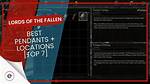 The Best Pendants in Lords of the Fallen