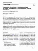 The Interaction and Interference of Preformed Metal Crowns on Magnetic Resonance Imaging: a Scoping Review with a Systematic Methodology - ePrints