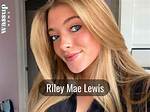 The Unauthorized Riley Mae Lewis Onlyfans Leaks