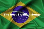 Top 100 Best Brazilian Songs of All the Time