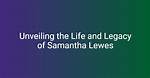 Unveiling the Life and Legacy of Senica Lee: Discoveries and Insights