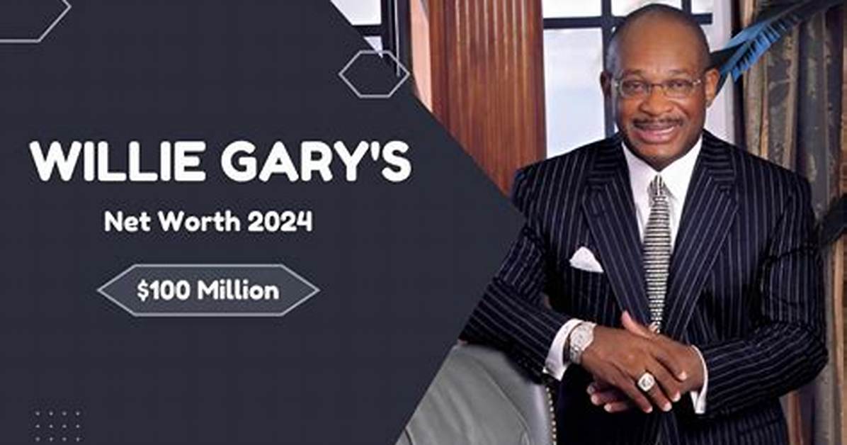 Unveiling Willie Gary's Wealth: Uncover Secrets and Insights