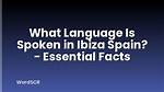 What Language Is Spoken in Ibiza?