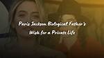 Who Is the Biological Mother Behind Paris Jackson's Lineage?