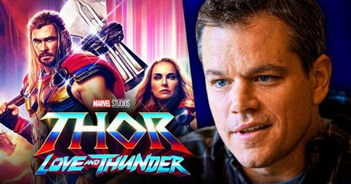 Why Matt Damon Is in Thor: Love & Thunder